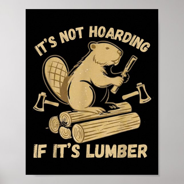 Poster It’s Not Hoarding If It’s Lumber Funny Woodworking (Frente)