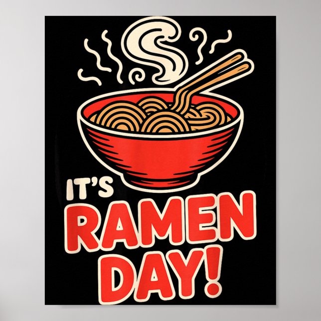 Poster It’s Ramen Day Asian Food Noodles Soup Bowl Cuisin (Frente)