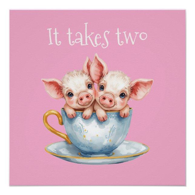 Pôster It Takes Two Teacup Piglets (Frente)