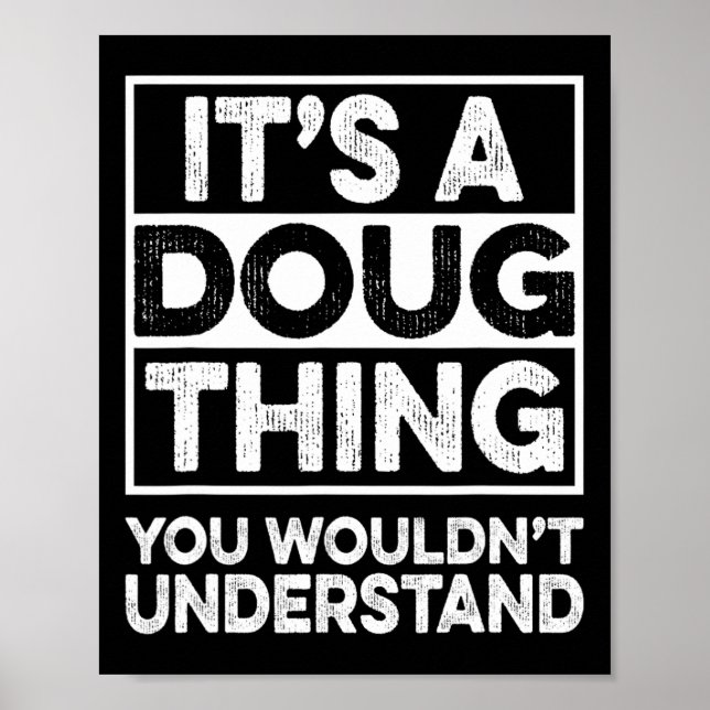 Poster It's A Doug Thing You Wouldn't Understand Doug Chr (Frente)