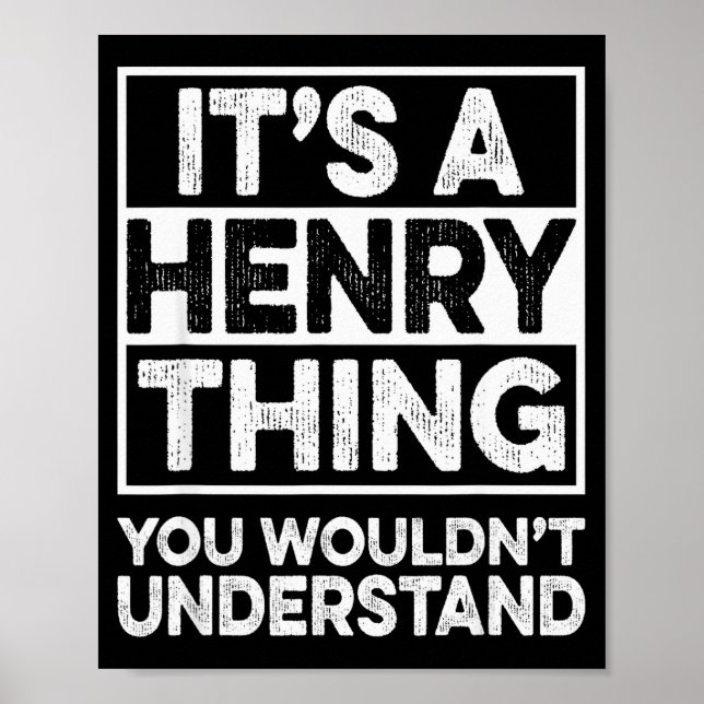 Poster It's A Henry Thing You Wouldn't Understand Henry C (Frente)