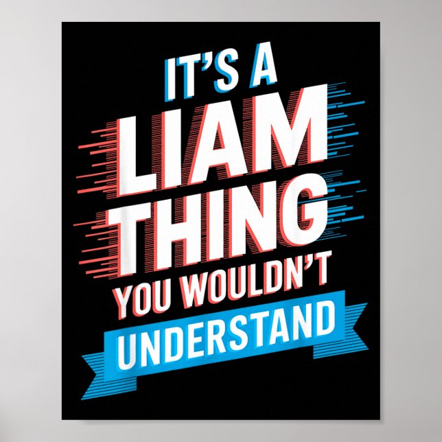 Poster It's A Liam Thing You Wouldn't Understand Liam  (Frente)