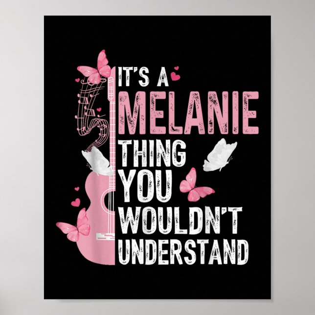 Poster Its A Melanie Thing You Wouldnt Understand Girls T (Frente)