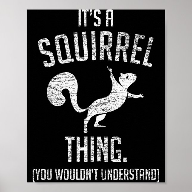 Poster It's A Squirrel Thing - Funny Animal Of The Forest (Frente)