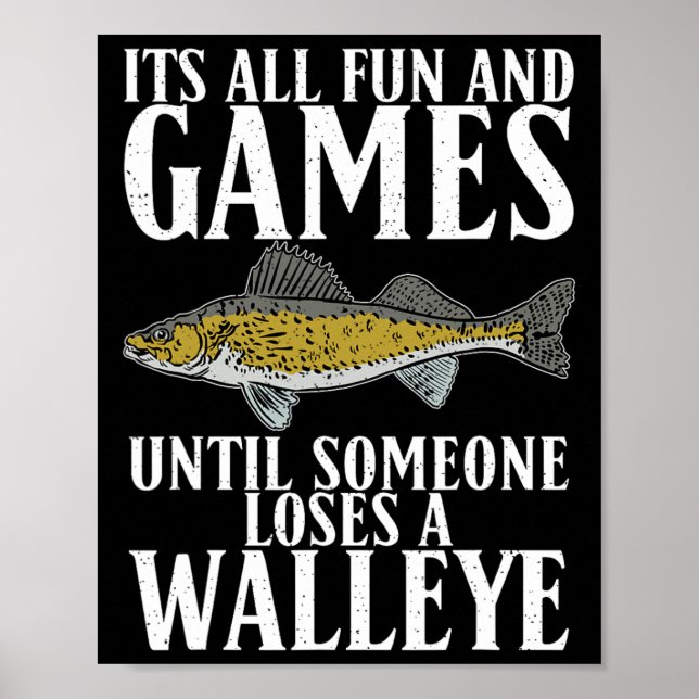 Poster Its All Fun Until Someone Loses A Walleye Hunting  (Frente)