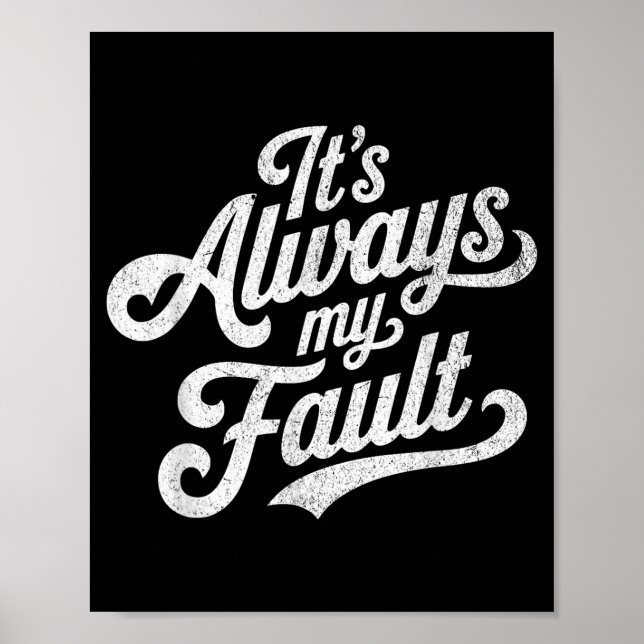 Poster It's Always My Fault  (Frente)