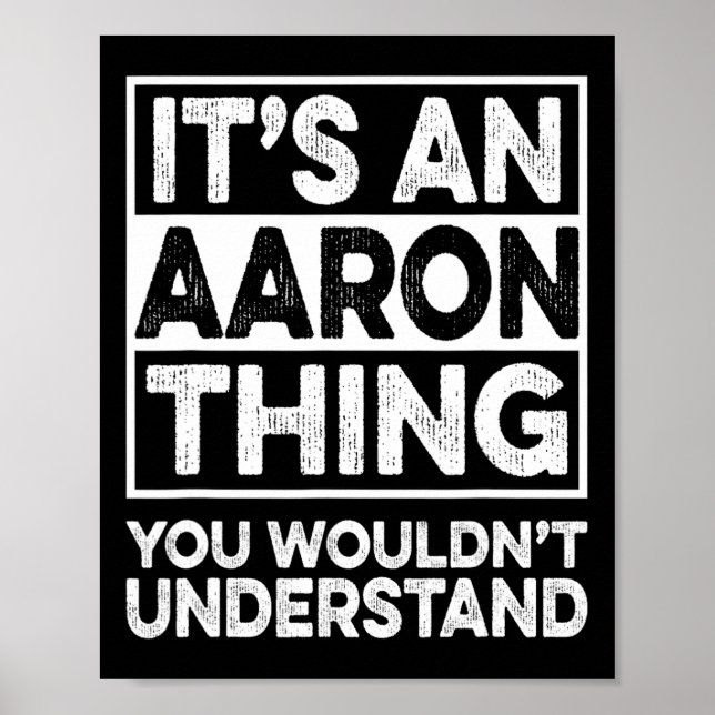 Poster It's An Aaron Thing You Wouldn't Understand Aaron  (Frente)