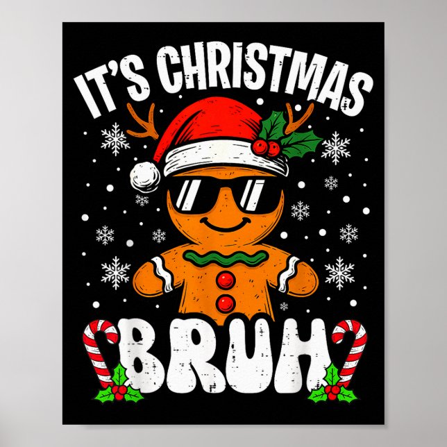 Poster It's Christmas Bruh Meme Funny Gingerbread Xmas Te (Frente)