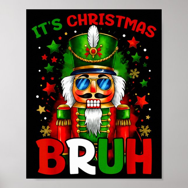 Poster It's Christmas Bruh Nutcracker Boys Kids Xmas Chri (Frente)