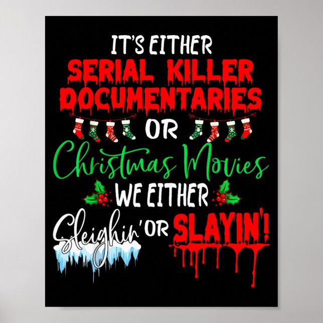 Poster It's Either Serial Killer Doentaries Or Christmas  (Frente)