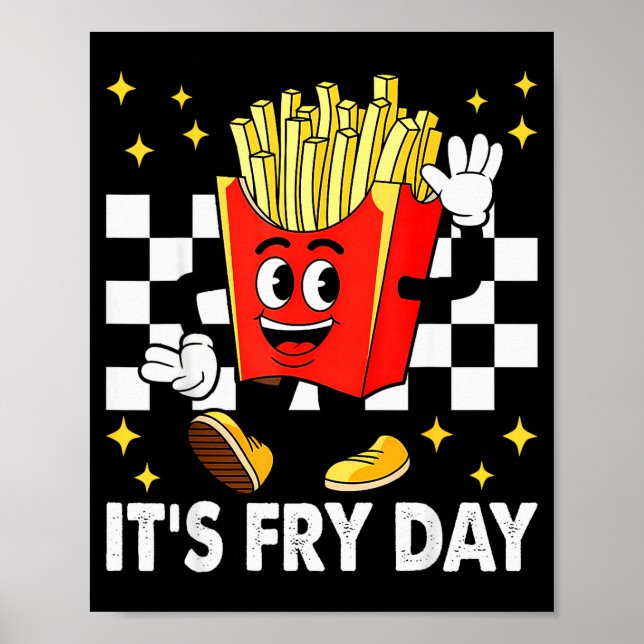 Poster It's Fry Day - Funny French Fries Fast Food  (Frente)