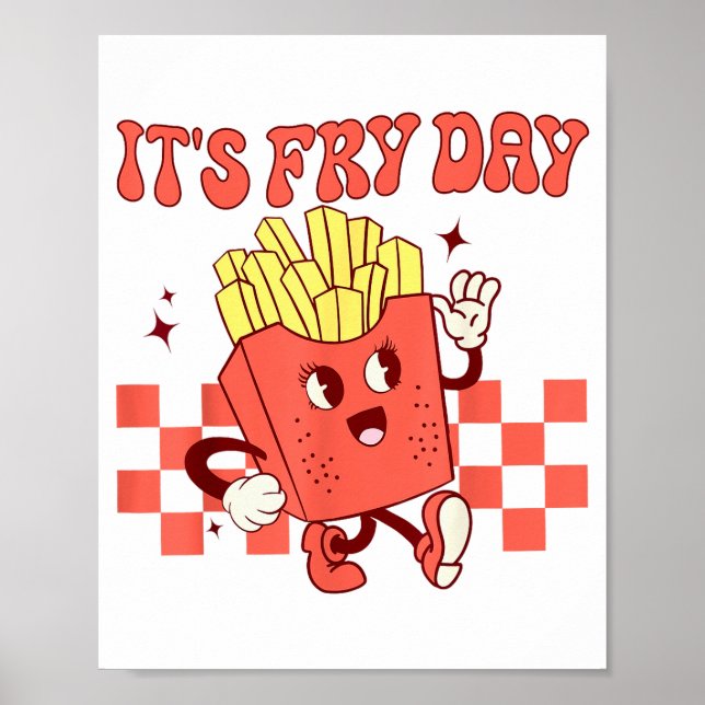 Poster It's Fry Day - Funny French Fries Fast Food  (Frente)