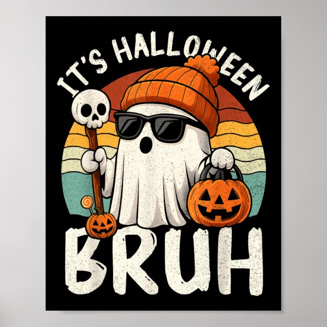 Poster It's Halloween Bruh Boo Ghost Pumpkin Costume Boys (Frente)