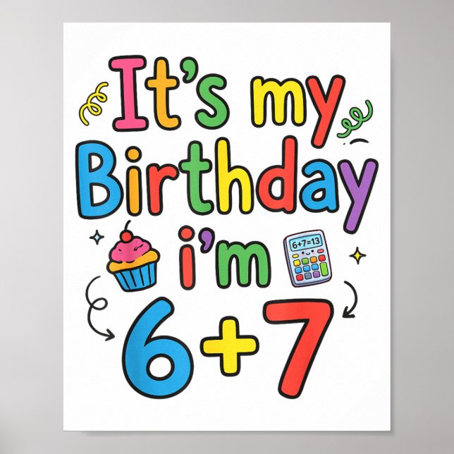 Poster It's My Birthday I'm 6 7 Six Seven Teenager Funny  (Frente)