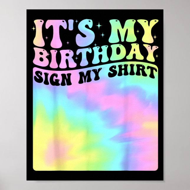Poster Its My Birthday Sign My Shirt Cute Groovy Birthday (Frente)
