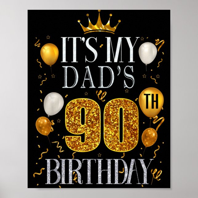 Poster Its My Dads 90th Birthday Happy Birthday 90 Years  (Frente)