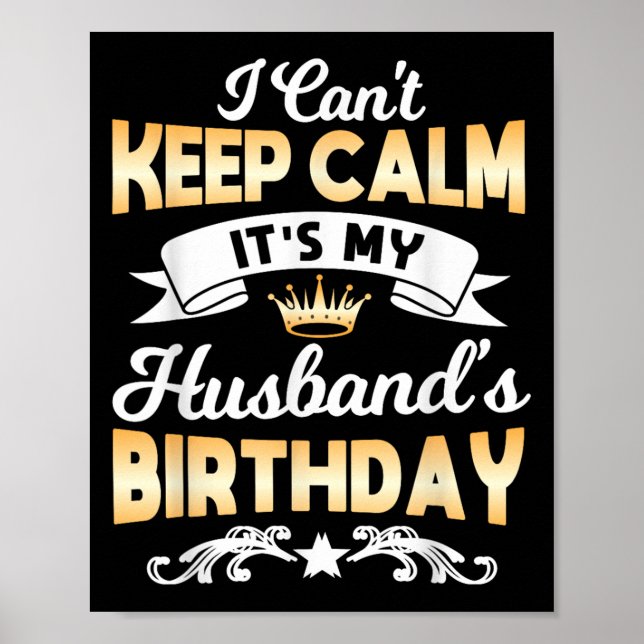 Poster It's My Husband's Birthday Shirt I Can't Keep Calm (Frente)