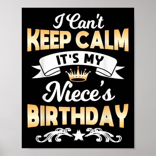 Poster It's My Niece's Birthday Shirt I Can't Keep Calm N (Frente)