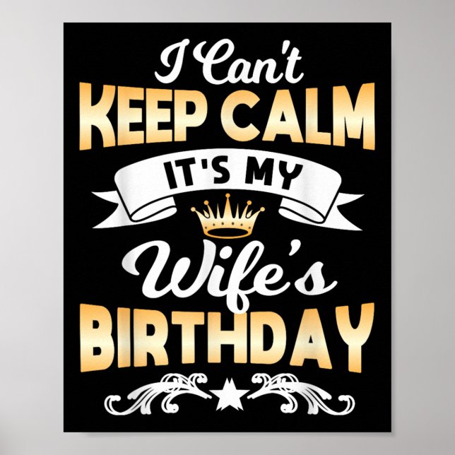 Poster It's My Wife's Birthday Shirt I Can't Keep Calm Wi (Frente)