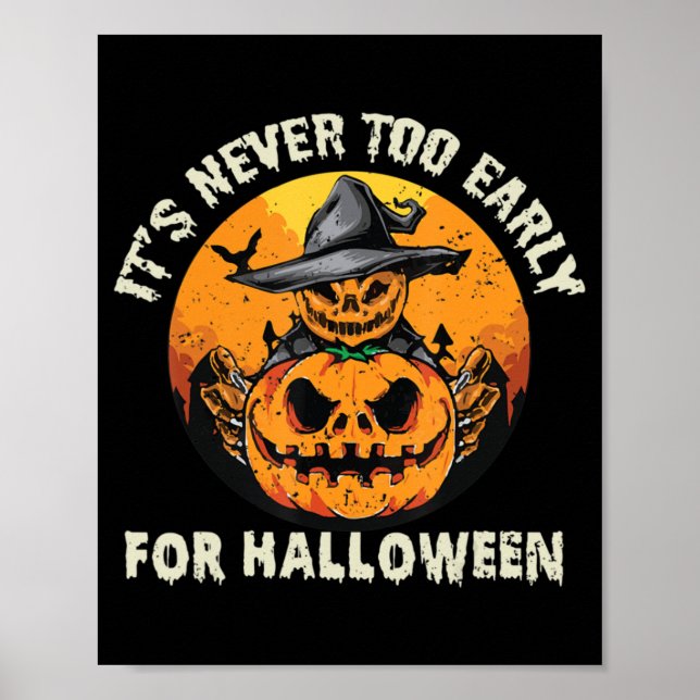 Poster It's Never Too Early For Halloween  (Frente)
