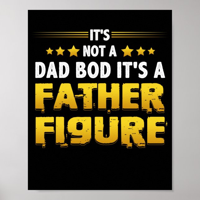 Poster It's Not A Dad Bod It's A Father Father's Day (Frente)