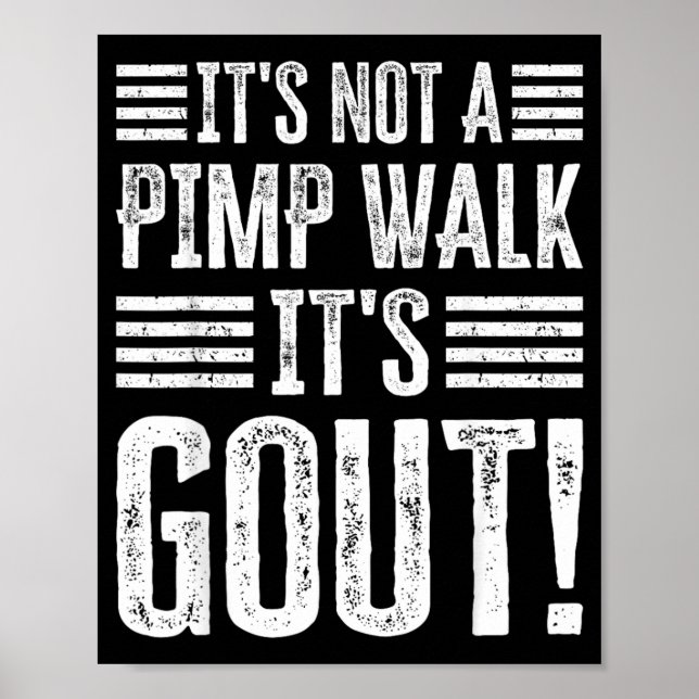 Poster Its Not A Walk Its Gout Funny Art (Frente)
