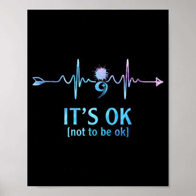 Poster It's Ok Not To Be Ok Semicolon Suicide Prevention  (Frente)