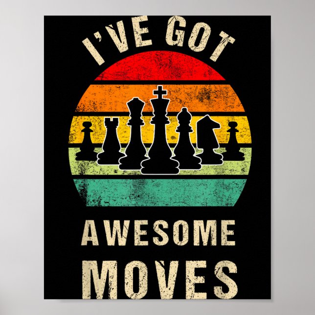 Poster I've Got Awesome Moves Chess Player Funny Chess Pl (Frente)