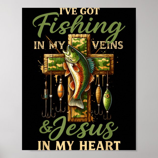 Poster I've Got Fishing In My Veins &amp; Jesus In My Hea (Frente)