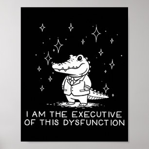 Poster Jacaré Engraçado Eu Sou O Executivo Desta Disfunçã