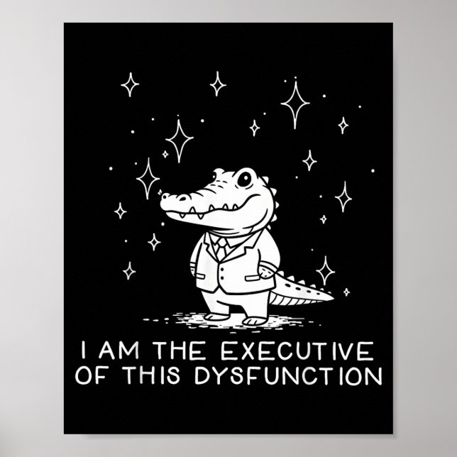 Poster Jacaré Engraçado Eu Sou O Executivo Desta Disfunçã (Frente)