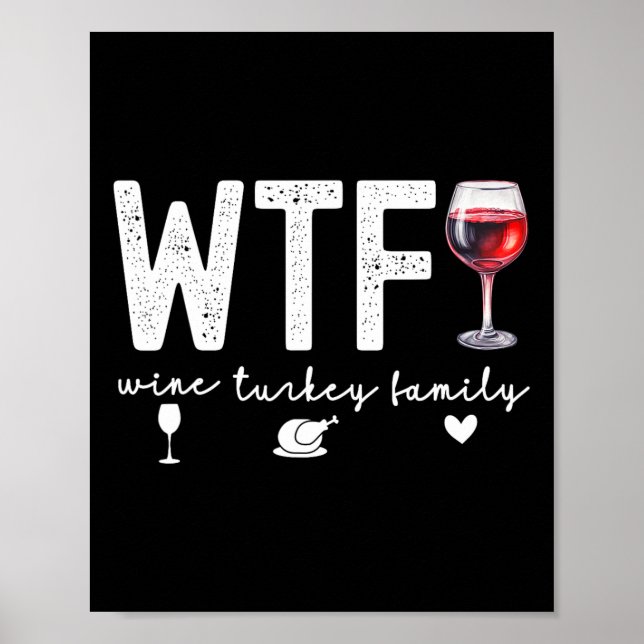 Poster Janto de Ação de Graças da Família Wtf Wine Turkey (Frente)