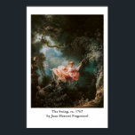 Poster Jean-Honoré Fragonard's The Swing<br><div class="desc">The Swing,  também conhecido como The Happy Acidents of the Swing,  cerca de 1767. Jean-Honoré Fragonard (5 de abril de 1732 - 22 de agosto de 1806) era um pintor e imprimor francês cujo falecido modo Rococo se distinguia por facilidades,  exuberância e hedonismo notáveis.</div>