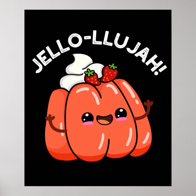 Poster Jello-Llujah Funny Jello Comida Pun Dark BG (Frente)