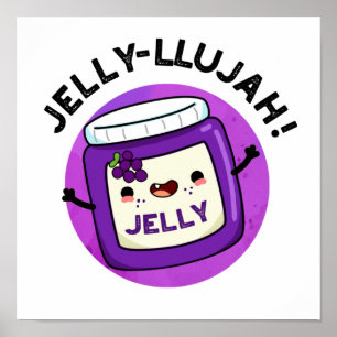 Poster Jelly-llujah Funny Jelly Pun