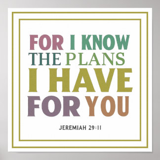 Poster Jeremiah 29 11 For I Know The Plans I Have For You