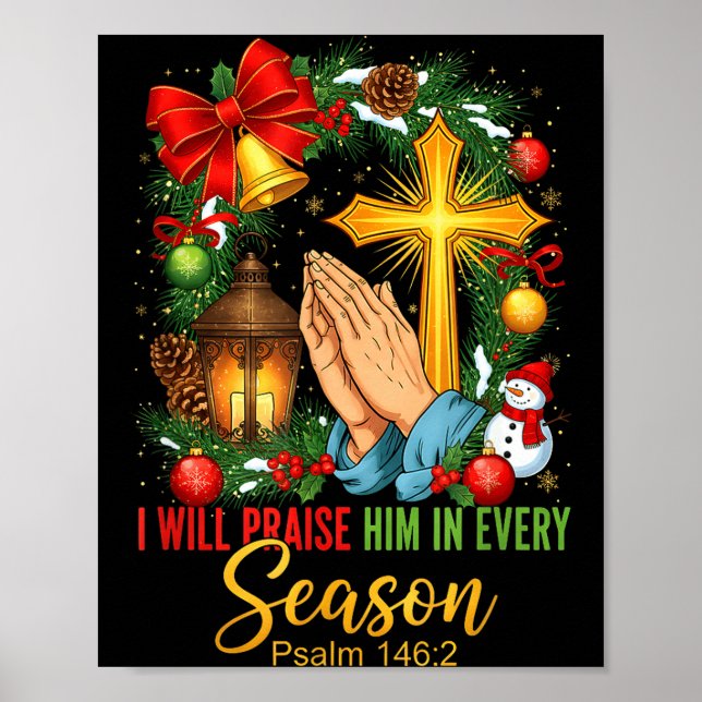 Poster Jesus Christmas I Will Praise Him In Every Season  (Frente)