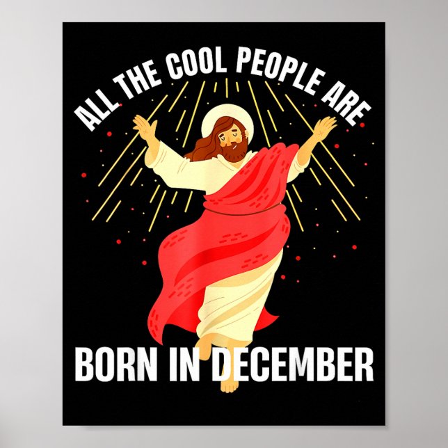 Poster Jesus Cool People Are Born In December Christmas B (Frente)