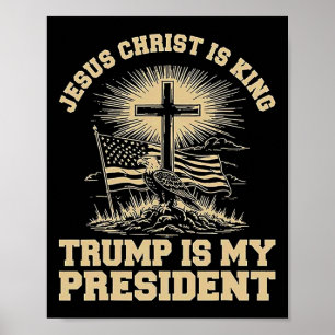 Poster Jesus Cristo É Rei Trump É Meu Presidente 