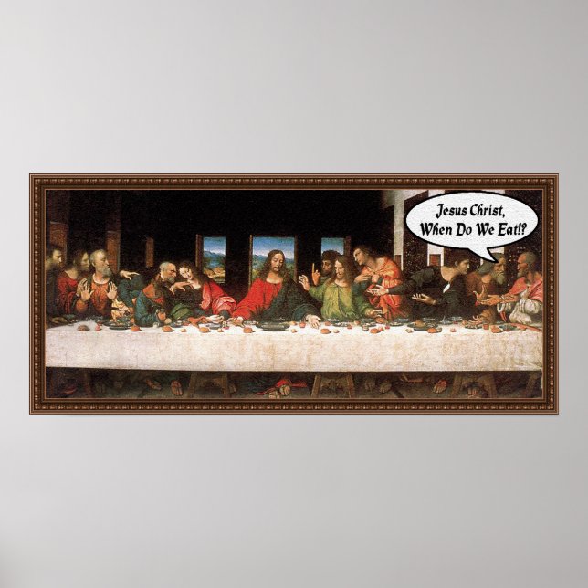 Pôster Jesus Cristo Quando Comemos? - Última Ceia Engraça (Frente)