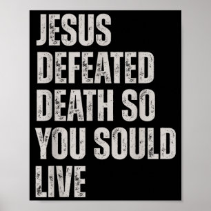 Poster Jesus Derrotou a Morte Para Você Viver