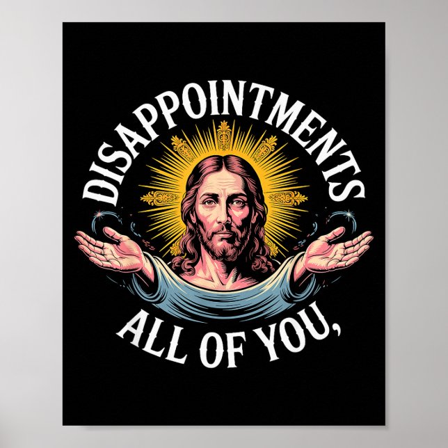 Poster Jesus Disappointed In All Of You Meme  (Frente)
