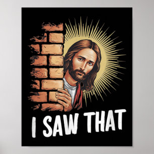 Poster Jesus Diz Eu Vi Isso, Ele Sabe Tudo, Engraçado C