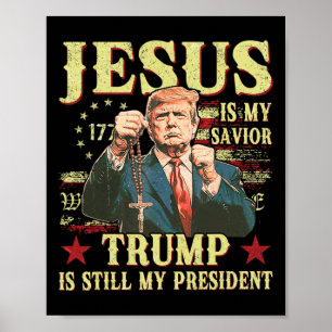 Poster Jesus É Meu Salvador Trump Ainda É Meu Presidente