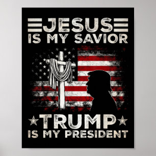 Poster Jesus É Meu Salvador Trump É Meu Presidente 2024 E