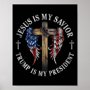 Poster Jesus É Meu Salvador Trump É Meu Presidente 2024 E