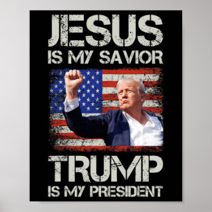 Poster Jesus É Meu Salvador Trump É Meu Presidente Americ