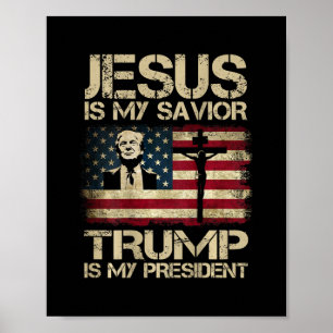 Poster Jesus É Meu Salvador Trump É Meu Presidente Bandei