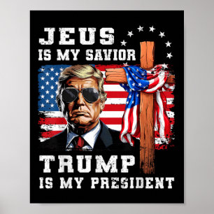Poster Jesus É Meu Salvador Trump É Meu Presidente Usa Ba