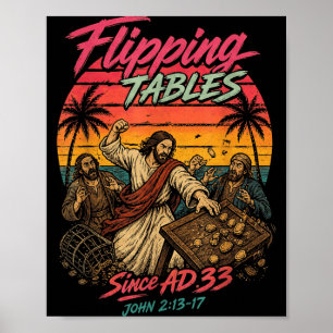 Poster Jesus engraçado virando mesas desde 33 dC cristão
